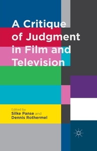 A Critique of Judgment in Film and Television edito da Palgrave Macmillan