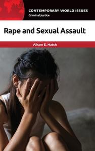 Rape and Sexual Assault di Alison Hatch edito da ABC-CLIO