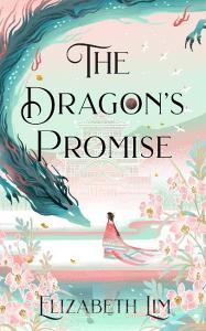 The Dragon's Promise di Elizabeth Lim edito da Hodder And Stoughton Ltd.