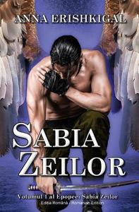 Sabia Zeilor (Edi¿ia româna) di Anna Erishkigal edito da Seraphim Press