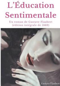 L'Éducation Sentimentale di Gustave Flaubert edito da Books on Demand