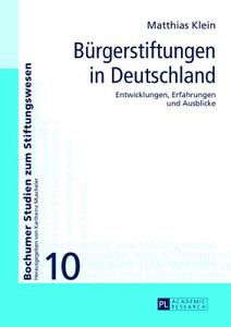 Bürgerstiftungen in Deutschland di Matthias Klein edito da Lang, Peter GmbH