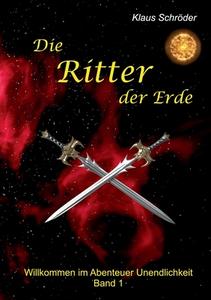 Die Ritter der Erde di Klaus Schröder edito da Books on Demand