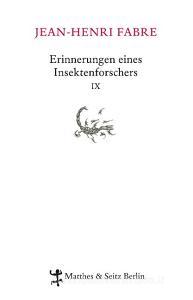 Erinnerungen eines Insektenforschers 09 di Jean-Henri Fabre edito da Matthes & Seitz Verlag