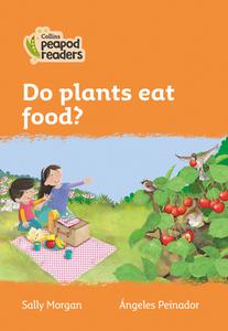 Level 4 - Do Plants Eat Food? di Jillian Powell edito da Harpercollins Publishers