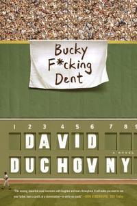 Bucky F*cking Dent di David Duchovny edito da Macmillan USA