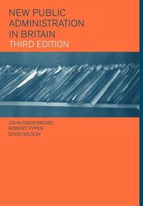 New Public Administration in Britain di John Greenwood edito da Routledge