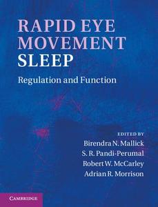 Rapid Eye Movement Sleep di Birendra N. Mallick edito da Cambridge University Press