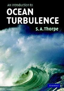 An Introduction to Ocean Turbulence di S. A. Thorpe edito da Cambridge University Press