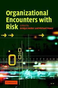 Organizational Encounters with Risk edito da Cambridge University Press