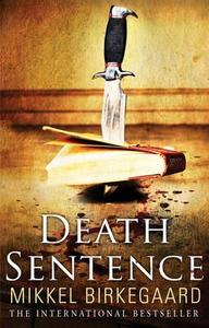 Death Sentence di Mikkel Birkegaard edito da Transworld Publishers Ltd