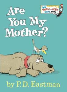 Are You My Mother? di P. D. Eastman edito da Random House Books for Young Readers