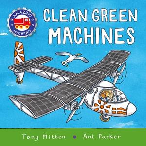 Amazing Machines: Green Machines di Tony Mitton edito da KINGFISHER