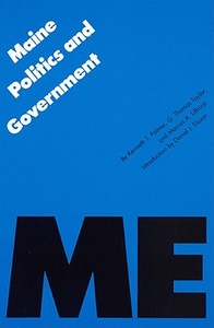 Maine Politics And Government di Kenneth T. Palmer edito da University Of Nebraska Press
