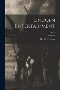 Lincoln Entertainment; no. 1 edito da LIGHTNING SOURCE INC
