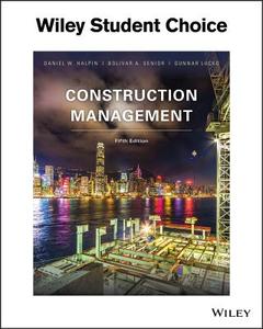 Construction Management di Daniel W. Halpin, Bolivar A. Senior, Gunnar Lucko edito da Wiley