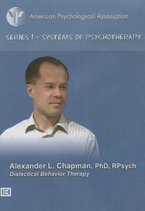 Dialectical Behavior Therapy di Alexander L. Chapman edito da AMER PSYCHOLOGICAL ASSN