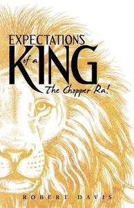 Expectations of a King di Robert Davis edito da iUniverse