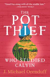 The Pot Thief Who Studied Calvin di J. Orenduff edito da OPEN ROAD MEDIA MYSTERY & THRI