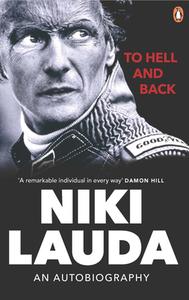 To Hell And Back di Niki Lauda edito da Ebury Publishing