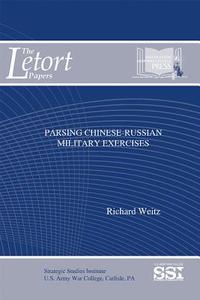 Parsing Chinese-Russian Military Exercises di Richard Weitz edito da DEPARTMENT OF THE ARMY
