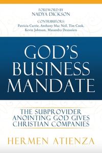 God's Business Mandate di Atienza Hermen Atienza edito da Xulon Press