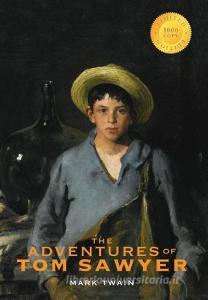 The Adventures of Tom Sawyer (1000 Copy Limited Edition) di Mark Twain edito da SF CLASSIC