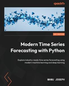 Modern Time Series Forecasting with Python di Manu Joseph edito da Packt Publishing