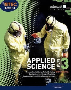 BTEC Level 3 National Applied Science Student Book di Frances Annets, Shirley Foale, Roy Llewellyn, Ismail Musa, Sue Hocking, Ellen Patrick, Joanna Sorensen, Tony Kelly, Huds edito da Pearson Education Limited