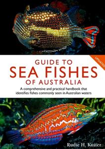 Guide to Sea Fishes of Australia di Rudie H. Kuiter edito da NEW HOLLAND
