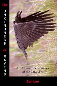 The Unkindness of Ravens di Earl Lee edito da See Sharp Press