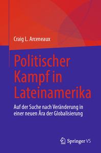 Politischer Kampf in Lateinamerika di Craig L. Arceneaux edito da Springer-Verlag GmbH