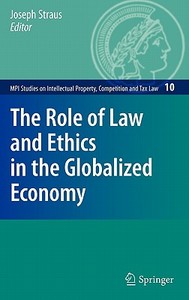 The Role Of Law And Ethics In The Globalized Economy edito da Springer-verlag Berlin And Heidelberg Gmbh & Co. Kg