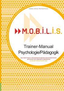 M.O.B.I.L.I.S. Trainer-Manual Psychologie/Pädagogik di Wiebke Göhner, Reinhard Fuchs edito da Books on Demand