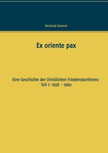 Ex oriente pax di Reinhard Scheerer edito da Books on Demand