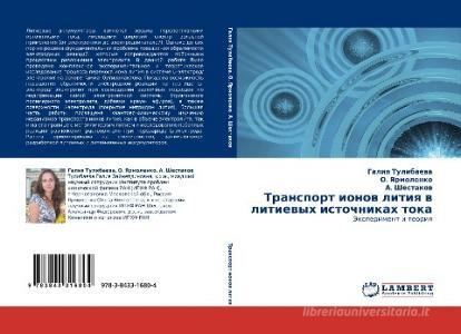 Transport ionow litiq w litiewyh istochnikah toka di Galiq Tulibaewa, O. Yarmolenko, A. Shestakow edito da LAP LAMBERT Academic Publishing