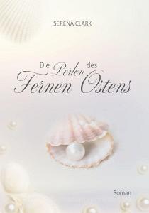 Die Perlen des Fernen Ostens di Serena Clark edito da Verlagshaus Schlosser