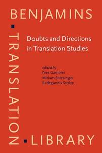 Doubts And Directions In Translation Studies edito da John Benjamins Publishing Co