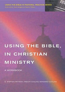 Using The Bible In Christian Ministry di Stephen Pattison, Trevor Cooling, Margaret Cooling edito da Darton,longman & Todd Ltd