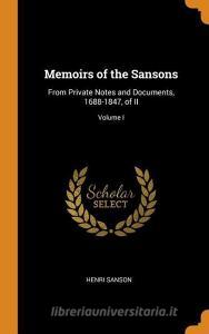 Memoirs Of The Sansons di Henri Sanson edito da Franklin Classics Trade Press