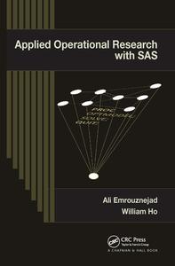 Applied Operational Research With Sas di Ali Emrouznejad, William Ho edito da Taylor & Francis Ltd