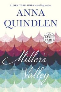 Miller's Valley di Anna Quindlen edito da RANDOM HOUSE LARGE PRINT