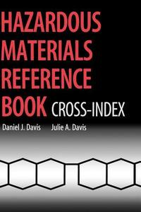 Hazardous Reference Book Cross Index di Davis, Davis Ja edito da John Wiley & Sons