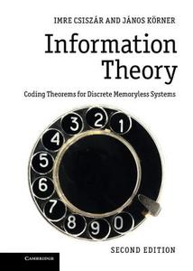 Information Theory di Imre Csiszár, János Körner edito da Cambridge University Press