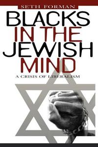 Blacks in the Jewish Mind di Seth Forman edito da New York University Press