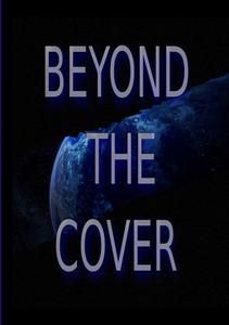 Beyond The Cover di Jason Kent edito da Lulu.com