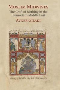 Muslim Midwives di Avner Giladi edito da Cambridge University Press