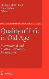 Quality of Life in Old Age: International and Multi-Disciplinary Perspectives edito da SPRINGER NATURE