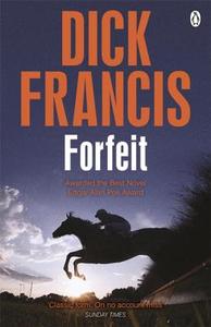 Forfeit di Dick Francis edito da Penguin Books Ltd