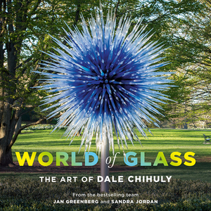 World Of Glass di Jan Greenberg, Sandra Jordan edito da Abrams